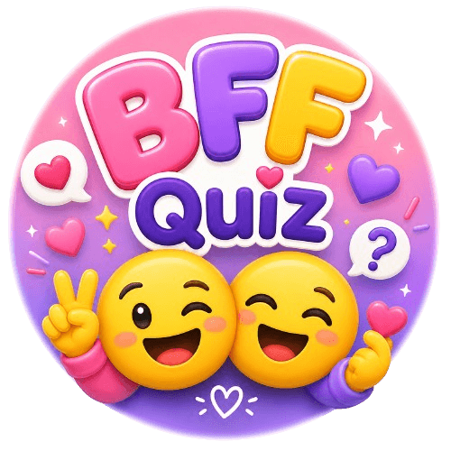 BFF Quiz - Find out how well your best friend knows you