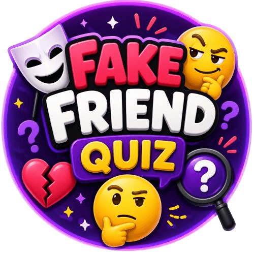 Fake Friend Quiz - Test your friendship